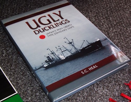 9781551250571: Ugly Ducklings: Japan's Liberty Ship Equivalent of World War II