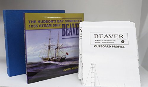 9781551250663: The Beaver: The Hudson's Bay Company's 1835 Steamship