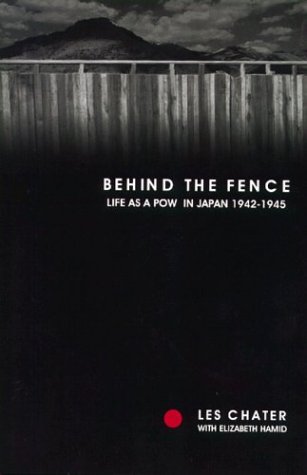 Beispielbild fr Behind the Fence: Life as a POW in Japan, 1942-1945 zum Verkauf von Once Upon A Time Books