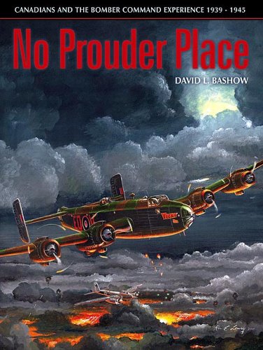 Stock image for No Prouder Place: Canadians and the Bomber Command Experience, 1939-1945 for sale by Old Army Books
