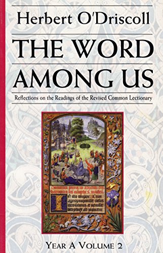 Stock image for The Word Among Us. Reflections on the Readings of the Revised Common Lectionary. Year A. Volume 2 for sale by Zoom Books Company