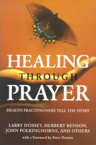 Imagen de archivo de Healing Through Prayer: Health Practitioners Tell the Story a la venta por Zoom Books Company