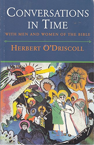 Conversations in Time (9781551262567) by Herbert O'Driscoll