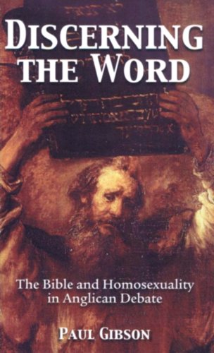 Stock image for Discerning the Word : The Bible and Homosexuality in Anglican Debate for sale by Better World Books