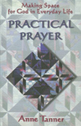 Stock image for Practical Prayer: Making Space for God in Everyday Life for sale by HPB-Red