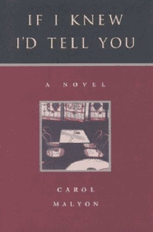 If I Knew I'd Tell You: A Novel