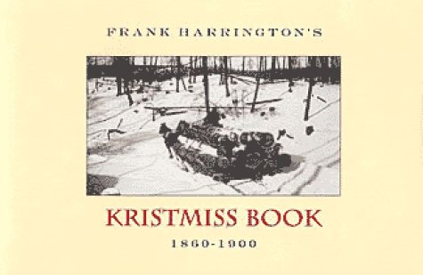 Stock image for Frank Harrington's Kristmiss Book 1860 - 1900 for sale by Lower Beverley Better Books