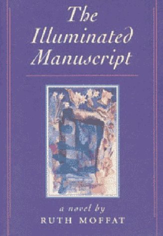 Imagen de archivo de The Illuminated Manuscript a la venta por M. W. Cramer Rare and Out Of Print Books