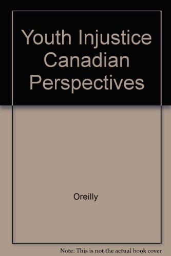 Youth Injustice Canadian Perspectives (9781551300092) by Oreilly