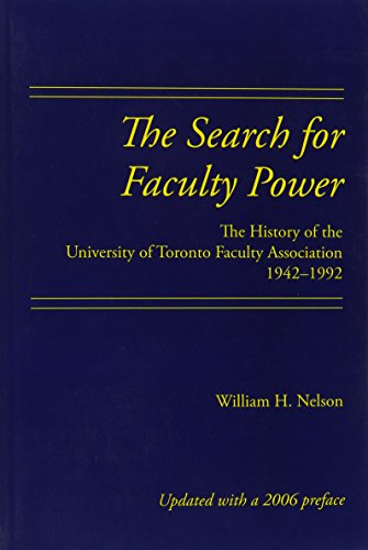 Stock image for The Search for Faculty Power, the History of the University of Toronto Faculty Association 1942-1992 for sale by Samuel S Lin