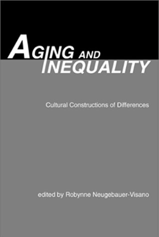 Stock image for Aging and Inequality Cultural Constructions of Differences for sale by Alexander Books (ABAC/ILAB)