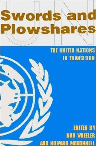 Stock image for Swords and Plowshares: The United Nations in Transition for sale by Post Horizon Booksellers