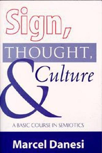 Stock image for Sign, Thought, and Culture: A Basic Course in Semiotics for sale by Midtown Scholar Bookstore