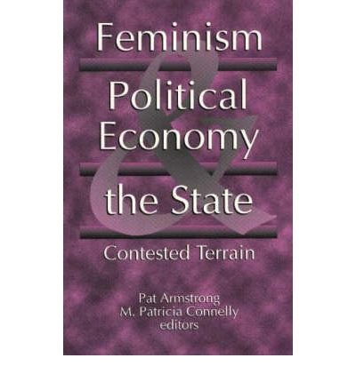 Beispielbild fr Feminism, Political Economy & the State: Contested Terrain zum Verkauf von Books From California