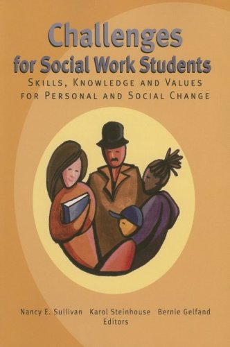 Stock image for Challenges for Social Work Students : Skills, Knowledge and Values for Social and Personal Change for sale by Better World Books