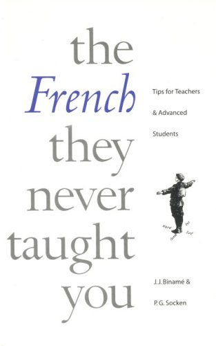 Stock image for French They Never Taught You for sale by ThriftBooks-Dallas