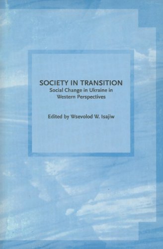 Stock image for Society in Transition: Social Change in Ukraine in Western Perspectives Isajiw, Wsevolod for sale by Aragon Books Canada