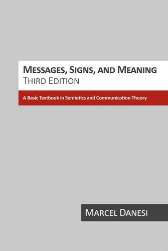 Stock image for Messages, Signs, And Meanings (Studies in Linguistic and Cultural Anthropology) for sale by HPB-Red