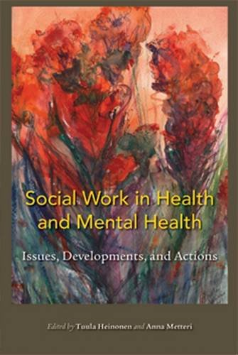Stock image for Social Work in Health And Mental Health: Issues, Developments And Actions for sale by PAPER CAVALIER US