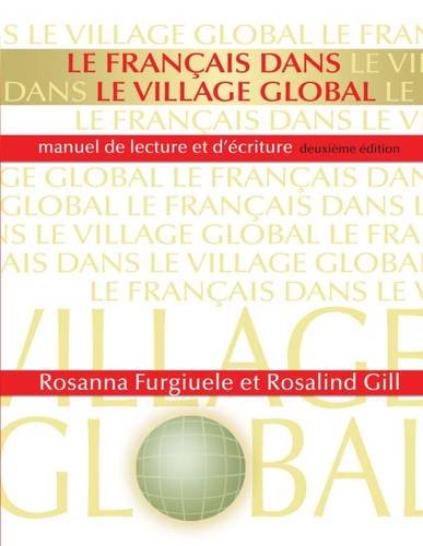 Beispielbild fr Le Francais Dans le Village Global: Manuel de Lecture Et Decriture (French Edition) zum Verkauf von SecondSale
