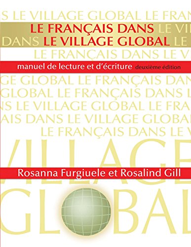 Stock image for Le Franais Dans le Village Global : Manuel de Lecture et D'criture for sale by Better World Books