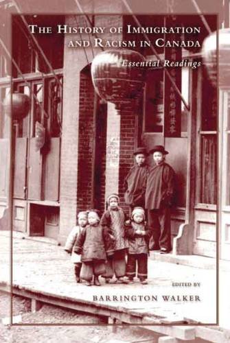 Beispielbild fr The History of Immigration and Racism in Canada: Essential Readings zum Verkauf von BooksRun