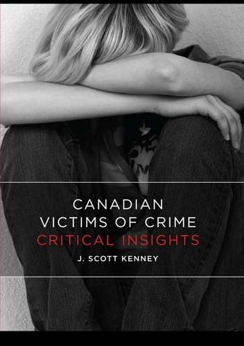 Beispielbild fr Canadian Victims of Crime : Critical Insights zum Verkauf von Better World Books