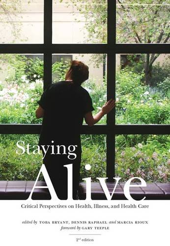 Stock image for Staying Alive: Critical Perspectives on Health, Illness, and Health Care 2D Ed. for sale by ThriftBooks-Atlanta