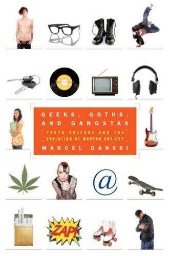 Beispielbild fr Geeks, Goths, and Gangstas : Youth Culture and the Evolution of Modern Society zum Verkauf von Better World Books