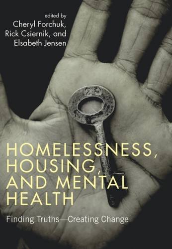 Stock image for Homelessness, Housing and Mental Health: Finding Truths - Creating Change for sale by Book Dispensary