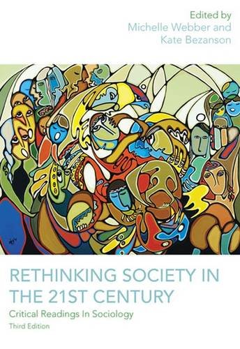 RETHINKING SOCIETY in the 21st CENTURY: Critical Readings in Sociology Third Edition