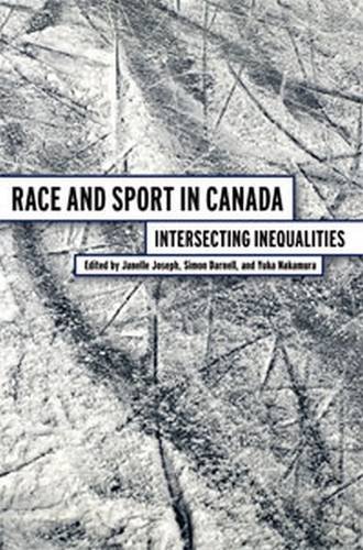 Imagen de archivo de Race and Sport in Canada: Intersecting Inequalities a la venta por Revaluation Books