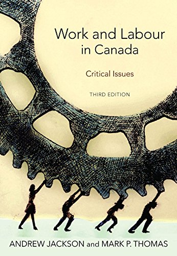 Stock image for Work and Labour in Canada : Critical Issues for sale by Better World Books