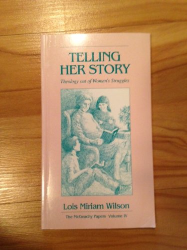 Stock image for Telling Her Story: Theology Out of Women's Struggles for sale by G3 Books