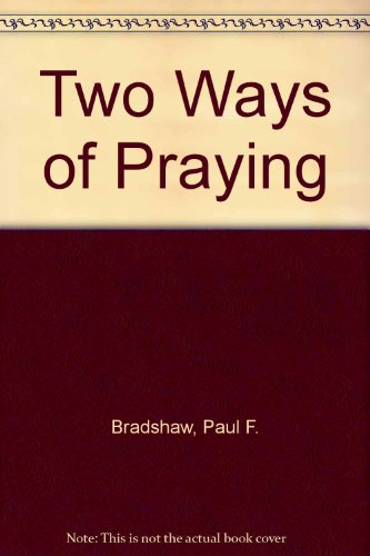 Beispielbild fr Two Ways of Praying zum Verkauf von HPB-Red