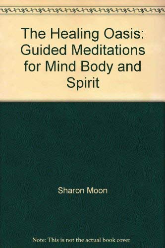 Returning to the Healing Oasis: Guided Meditations for Mind, Body and –  United Church Bookstore