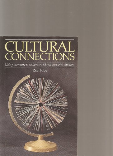 Imagen de archivo de Cultural Connections : Using Literature to Explore World Cultures a la venta por Better World Books