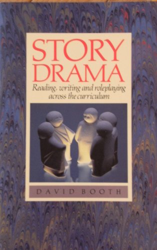 Stock image for Story Drama Reading, Writing & Role-Playing Across the Curriculum for sale by B-Line Books