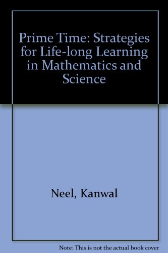 Beispielbild fr Prime Time: Strategies for Life-long Learning in Mathematics and Science zum Verkauf von Wonder Book