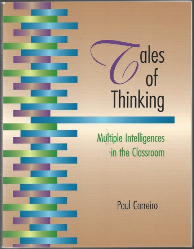 Beispielbild fr Tales of Thinking : Multiple Intelligences in the Classroom zum Verkauf von Books From California