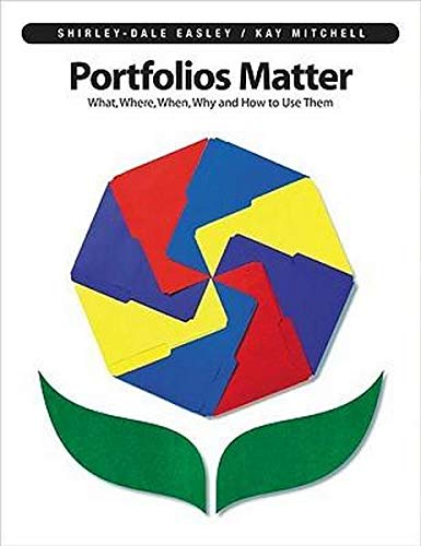 Beispielbild fr Portfolios Matter : What, Where, When, Why and How to Use Them zum Verkauf von Better World Books