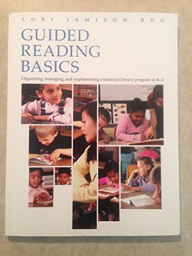 Imagen de archivo de Guided Reading Basics Guided Reading Basics: Organizing, Managing and Implementing a Balanced Literacy Program in K-3 Organizing, Managing and Implementing a Balanced Literacy Program in K-3 a la venta por SecondSale