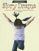 Stock image for Story Drama: Creating Stories Through Role Playing, Improvising, and Reading Aloud for sale by Decluttr