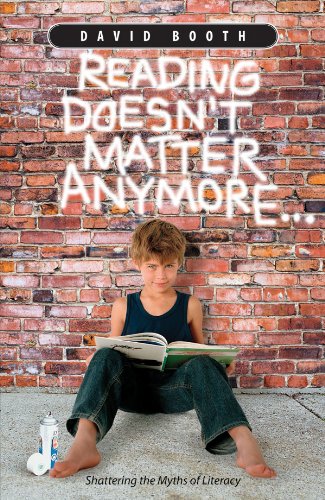 Imagen de archivo de Reading Doesn't Matter Anymore: Shattering the Myths of Literacy a la venta por Wonder Book