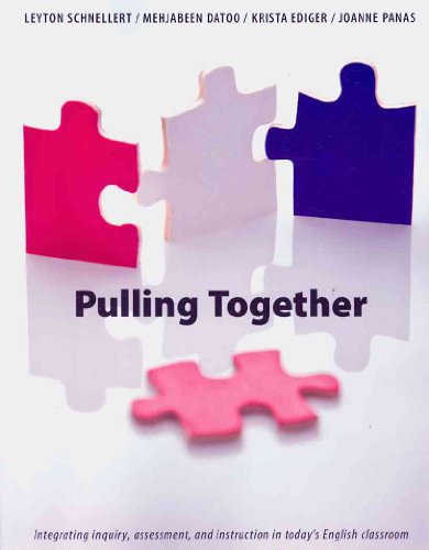 Beispielbild fr Pulling Together : Planning Inquiry, Curriculum, and Assessment for Better Instruction in English Classroom zum Verkauf von Better World Books