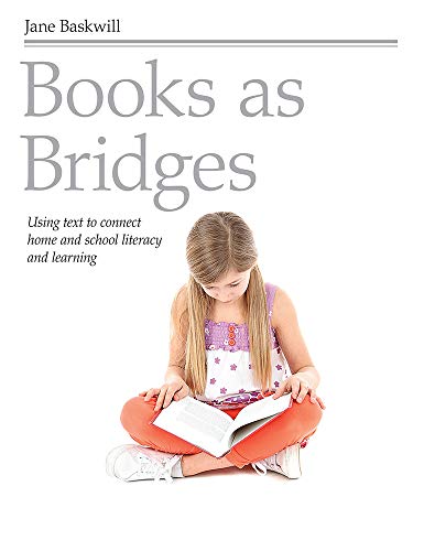 9781551382500: Books as Bridges: Using Text to Connect Home and School Literacy and Learning