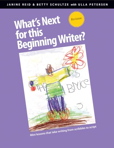 Imagen de archivo de What's Next for This Beginning Writer?: Mini-Lessons That Take Writing from Scribbles to Script a la venta por One Planet Books