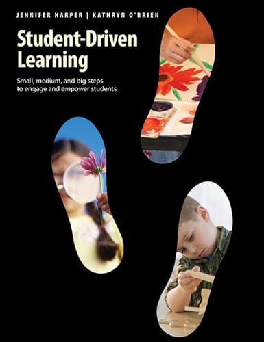 Stock image for Student-Driven Learning: Small, Medium, and Big Steps to Engage and Empower Students for sale by GF Books, Inc.