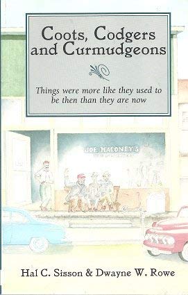 Beispielbild fr Coots, Codgers and Curmundeons: Things Were More Like They Used to Be Than They Are Now zum Verkauf von WorldofBooks