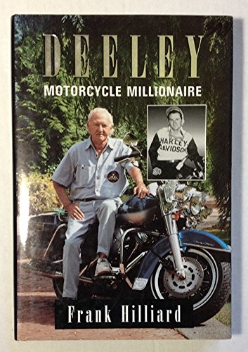Beispielbild fr Deeley, Motorcycle Millionaire zum Verkauf von ThriftBooks-Dallas
